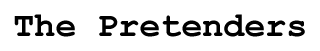 The Pretenders